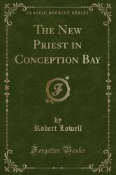 The New Priest in Conception Bay (Classic Reprint)