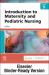 Introduction to Maternity and Pediatric Nursing - Binder Ready