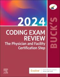 Buck's Coding Exam Review 2024 : The Physician and Facility Certification Step