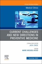 Current Challenges and New Directions in Preventive Medicine, an Issue of Medical Clinics of North America