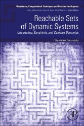 Reachable Sets of Dynamic Systems : Uncertainty, Sensitivity, and Complex Dynamics