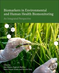 Biomarkers in Environmental and Human Health Biomonitoring : An Integrated Perspective