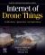 Internet of Drone Things : Architectures, Approaches, and Applications