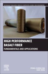 High Performance Basalt Fiber : Fundamentals and Applications