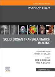 Solid Organ Transplantation Imaging, an Issue of Radiologic Clinics of North America