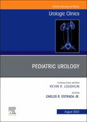 Pediatric Urology, an Issue of Urologic Clinics