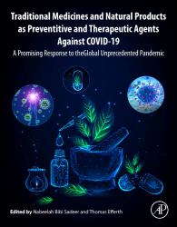 Traditional Medicines and Natural Products As Preventive and Therapeutic Agents Against COVID-19 : A Promising Response to the Global Unprecedented Pandemic