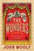 The Wonders : The Extraordinary Performers Who Transformed the Victorian Age