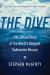 The Dive : The Untold Story of the World's Deepest Submarine Rescue