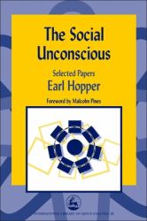 The Social Unconscious : Selected Papers