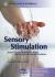 Sensory Stimulation : Sensory-Focused Activities for People with Physical and Multiple Disabilities