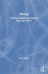 Siblings : Brothers and Sisters of Children with Special Needs