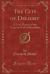 The City of Delight : A Love Drama of the Siege and Fall of Jerusalem (Classic Reprint)