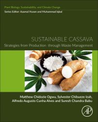 Sustainable Cassava : Strategies from Production Through Waste Management