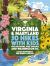 50 Hikes with Kids Virginia and Maryland : With Delaware, West Virginia, and Washington DC