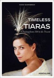 Timeless Tiaras : Chaumet from 1804 to the Present