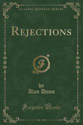 Rejections (Classic Reprint)