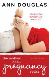 Mother of All Pregnancy Books 2nd edition