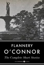 Flannery O'Connor Complete Short Stories