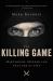 The Killing Game : Martyrdom, Murder, and the Lure of ISIS