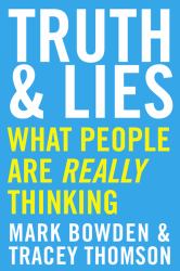 Truth and Lies : What People Are Really Thinking