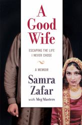 A Good Wife : Escaping the Life I Never Chose