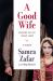 A Good Wife : Escaping the Life I Never Chose