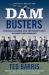 Dam Busters : Canadian Airmen and the Secret Raid Against Nazi Germany