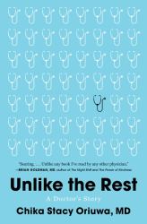 Unlike the Rest : A Doctor's Story