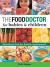 The Food Doctor for Babies and Children : Nutritious Food for Healthy Development