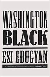 Washington Black : A Novel