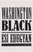 Washington Black : A Novel