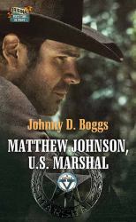 Matthew Johnson, U. S. Marshal : A Circle V Western