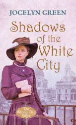 Shadows of the White City : The Windy City Saga