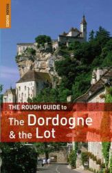 Rough Guide to the Dordogne and the Lot