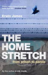 The Home Stretch : From Prison to Parole