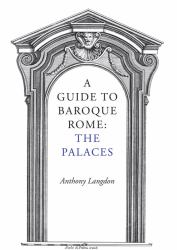 A Guide to Baroque Rome: the Palaces