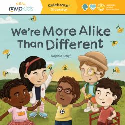 We're More Alike Than Different : Celebrate! Diversity