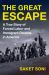 The Great Escape : A True Story of Forced Labor and Immigrant Dreams in America