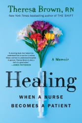 Healing : When a Nurse Becomes a Patient