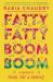 Fatty Fatty Boom Boom : A Memoir of Food, Fat, and Family