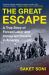 The Great Escape : A True Story of Forced Labor and Immigrant Dreams in America