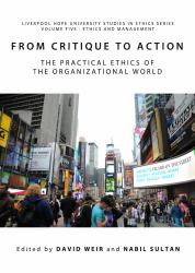 From Critique to Action : The Practical Ethics of the Organizational World