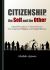 Citizenship, the Self and the Other : Critical Discussions on Citizenship and How to Approach Religious and Cultural Difference