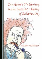 Einstein's Pathway to the Special Theory of Relativity