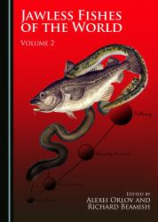 Jawless Fishes of the World : Volume 2