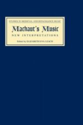 Machaut's Music : New Interpretations