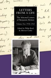 Letters from a Life: the Selected Letters of Benjamin Britten, 1913-1976 : Volume Five: 1958-1965