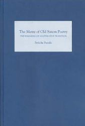 The Metre of Old Saxon Poetry - the Remaking of Alliterative Tradition