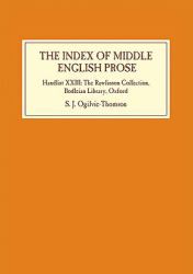 The Index of Middle English Prose : Handlist XXIII: the Rawlinson Collection, Bodleian Library, Oxford